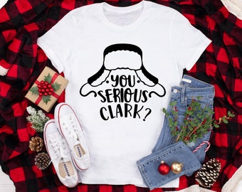 You Serious Clark Tee | Funny Christmas Tee | Christmas Movie Tee | Funny Clark Tee | Christmas Vacation Tee