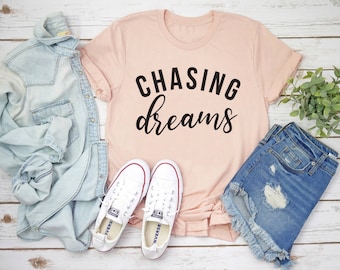 Chasing Dreams Tee | Inspirational Tee | Mom Tee | Kids Positivity Tee | Various Print Colors