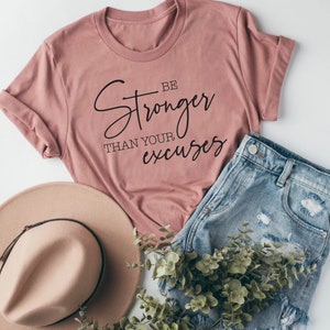 Be Stronger Than Your Excuses | Inspirational Tee | Gut Health Tee | Girl Boss Tee | Various Print Colors