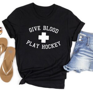 Give Blood Play Hockey Shirt | Sports Tee | Hockey Tee | Las Vegas Hockey Tee | Hockey Mom Tee | Various Print Colors