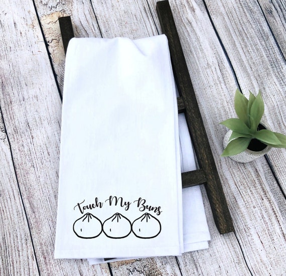 Touch My Buns Kitchen Towel | Tea Towel | Custom Kitchen Towel