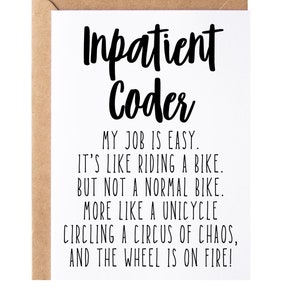 May include: A white card with black text that reads "Inpatient Coder" and a humorous description of the job as being like riding a unicycle in a circus of chaos with the wheel on fire.