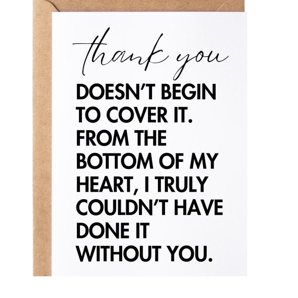 Thank You Gift, Card | I Couldn't Have Done It Without You Appreciation Present Idea | Thank You For Everything Greeting Card, Blank Inside