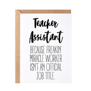 Teacher Assistant Gift, Card | Funny Teacher Asst Present Idea, Teacher Assistant Birthday + Christmas Gift - Greeting Card, Blank Inside