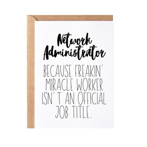 Network Administrator Gift, Card | Funny Network Admin Thank You Appreciation Gift Idea - Greeting Card, Blank Inside