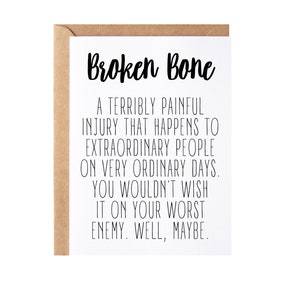Broken Bone Injury Recovery Gift Idea, Card | Get Well Feel Better Soon -  Funny Recovering After An Accident Present Idea For Men And Women