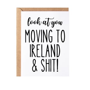 Moving To Ireland Gift - Friend And Coworker Relocation Goodbye Moving Away Card, Blank Inside