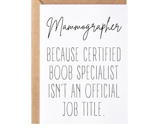 Mammographer Gift, Card | Funny Mammo Tech Thank You Appreciation Present Idea, Mammography Gag Gift - Greeting Card, Blank Inside