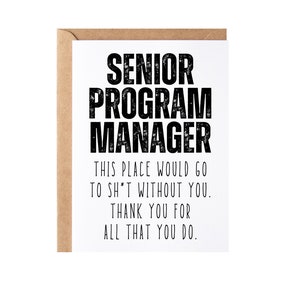 Senior Program Manager Gift, Card | Funny Senior Program Manager Thank You Appreciation Present Idea - Greeting Card, Blank Inside