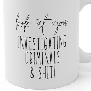 Criminal Investigator Gift Idea | Funny Thank You Appreciation + Graduation Present Idea For Men And Women Criminal Investigator, Coffee Cup