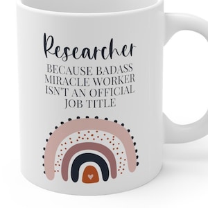 Researcher Gift Idea For Men And Women, Coffee Cup