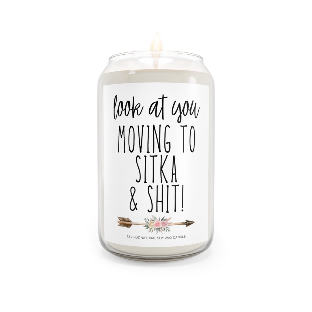 Moving to Sitka Alaska Gift Idea for Men and Women Funny Relocation