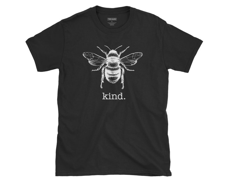 Bee Kind T Shirt Be Kind Shirt Graphic Tees Illustrated Shirts Cute Bumblebee Kindness Tshirt Cool Tshirts Vintage Art Retro Tee