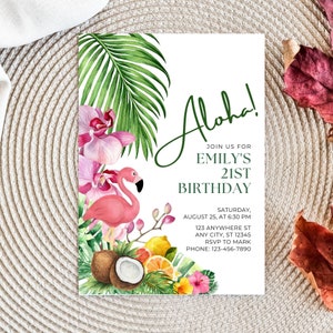 May include: A tropical-themed invitation with a pink flamingo, palm leaves, orchids, and coconuts. The text reads "Aloha! Join us for Emily's 21st Birthday. Saturday, August 25, at 6:30 PM. 123 Anywhere St, Any City, ST 12345. RSVP to Mark. Phone: 123-456-7890."