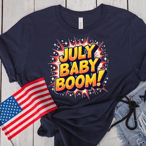 Fun Birthday Graphic Tee for July Babies | July Celebration Shirt | JULY BABY BOOM! |