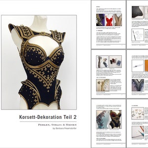 May include: A black corset with gold embellishments and spikes. The corset is on a mannequin and has a title that reads "Korsett-Dekoration Teil 2 Perlen, Strass & Nieten by Barbara Pesendorfer".