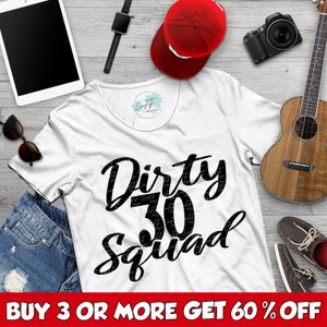 Dirty 30 SVG, Dirty 30 Squad SVG, Birthday Squad SVG, 30 Geburtstagskarte, Png, Dateien für Cricut, Silhouette, Sublimation Designs Downloads