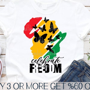 Juneteenth Svg, célébrer la liberté SVG, histoire des Noirs SVG, Svg papillon, Png populaire, fichiers Svg pour Cricut, téléchargements de motifs par sublimation