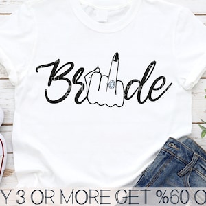 Bride SVG, Wedding SVG, Bachelorette SVG, Bridal Party Svg, Funny Engagement Shirt Svg, Png, Files For Cricut, Sublimation Designs Downloads
