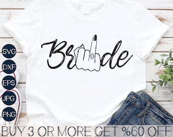 Bride SVG, Wedding SVG, Bachelorette SVG, Bridal Party Svg, Funny Engagement Shirt Svg, Png, Files For Cricut, Sublimation Designs Downloads