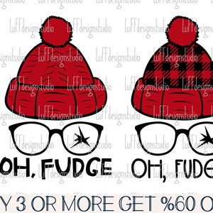 May include: A digital design featuring two red hats with glasses and the text "OH, FUDGE" repeated twice. The hats are a solid red and a red and black plaid. The text is in black.