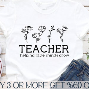Enseignant SVG, aider les petits esprits à grandir SVG, fleurs sauvages, SVG vie enseignant, chemise Png, fichiers Svg pour Cricut, téléchargements de motifs par sublimation