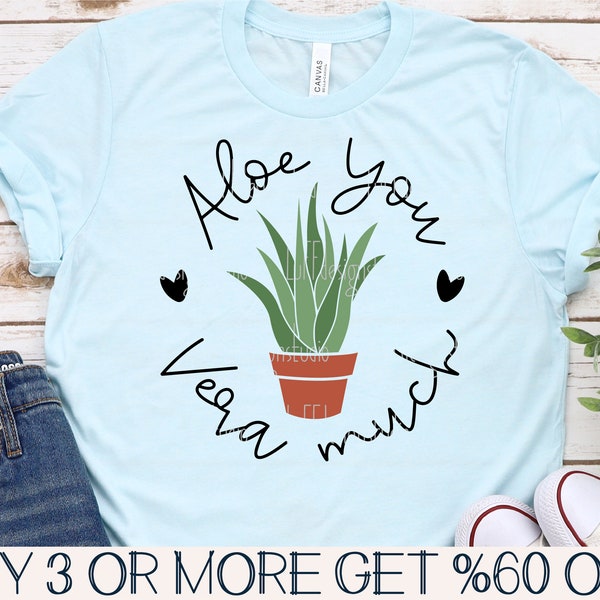 Funny Plant SVG, Aloe You Vera Much SVG, Plant Lady SVG, Gardening Svg Quotes, Succulent Svg Files For Cricut, Sublimation Designs Downloads