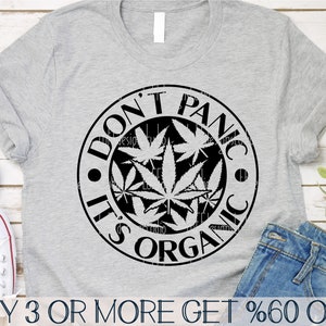 Geen paniek, het is biologische SVG, onkruid SVG, 420 SVG, cannabis Svg, Stoner Svg, populaire Svg, png, bestanden voor Cricut, downloads van sublimatieontwerpen