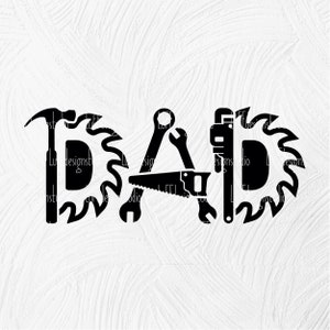 May include: Black and white silhouette of the word "DAD" with various tools incorporated into the letters. The tools include a hammer, wrench, saw, and pipe wrench. The letters are surrounded by saw blades.
