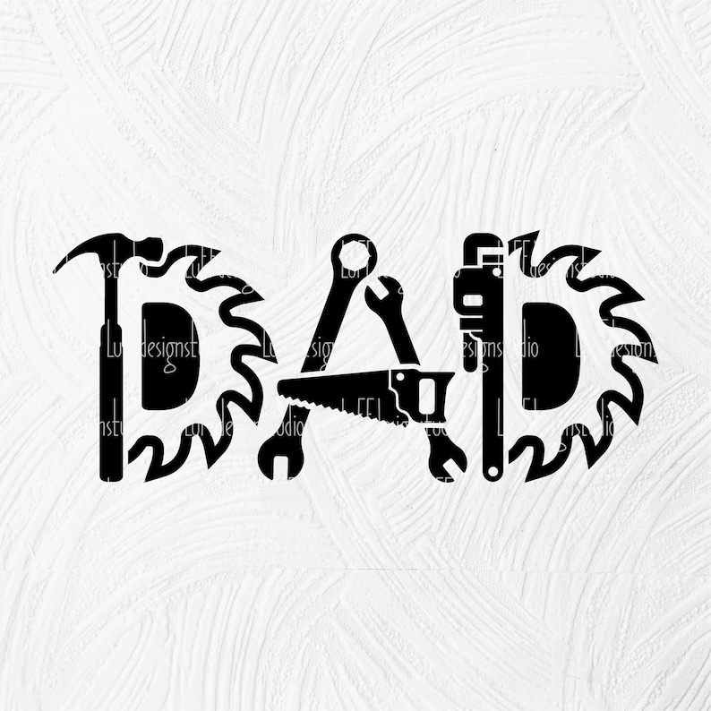 May include: Black and white silhouette of the word "DAD" with various tools incorporated into the letters. The tools include a hammer, wrench, saw, and pipe wrench. The letters are surrounded by saw blades.