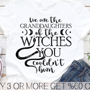 Granddaughters of Witches You Couldn&#39;t Burn SVG, Mystical SVG, Witchy Svg, Snake Svg, Png, Files For Cricut, Sublimation Designs Downloads