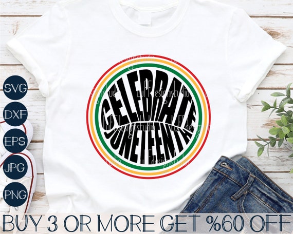 Juneteenth Svg, Black History SVG, Celebrate Juneteenth PNG, Melanin, Shirt Svg, Png, Svg Files For Cricut, Sublimation Designs Downloads