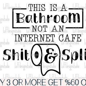 Grappige badkamer SVG, badkamer teken SVG, boerderij, sarcastisch, wanddecoratie, populair, png, SVG-bestanden voor de Cricut, sublimatie ontwerpen downloads