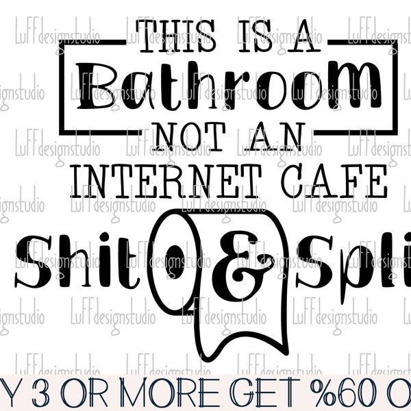 Funny Bathroom SVG, Bathroom Sign SVG, Farmhouse, Sarcastic, Wall Decor, Popular, Png, Svg Files For Cricut, Sublimation Designs Downloads