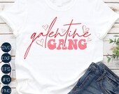 Galentines SVG, Galentine Gang SVG, Funny Valentine SVG, Sarcastic Valentines Day Svg, Png, Files For Cricut, Sublimation Designs Downloads