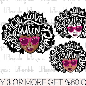May include: Three black and white illustrations of women with afro hairstyles. Each illustration features the words "Magic", "Strong", "Queen", "Love", and "Black" in a circular design around the woman's head. The women are wearing pink sunglasses.