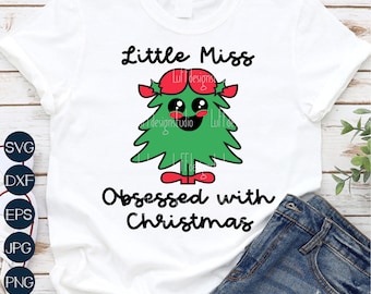 SVG de niña navideña, SVG de árbol de Navidad bonito, Svg de pequeña señorita obsesionada con la Navidad, PNG, archivos para Cricut, descargas de diseños de sublimación
