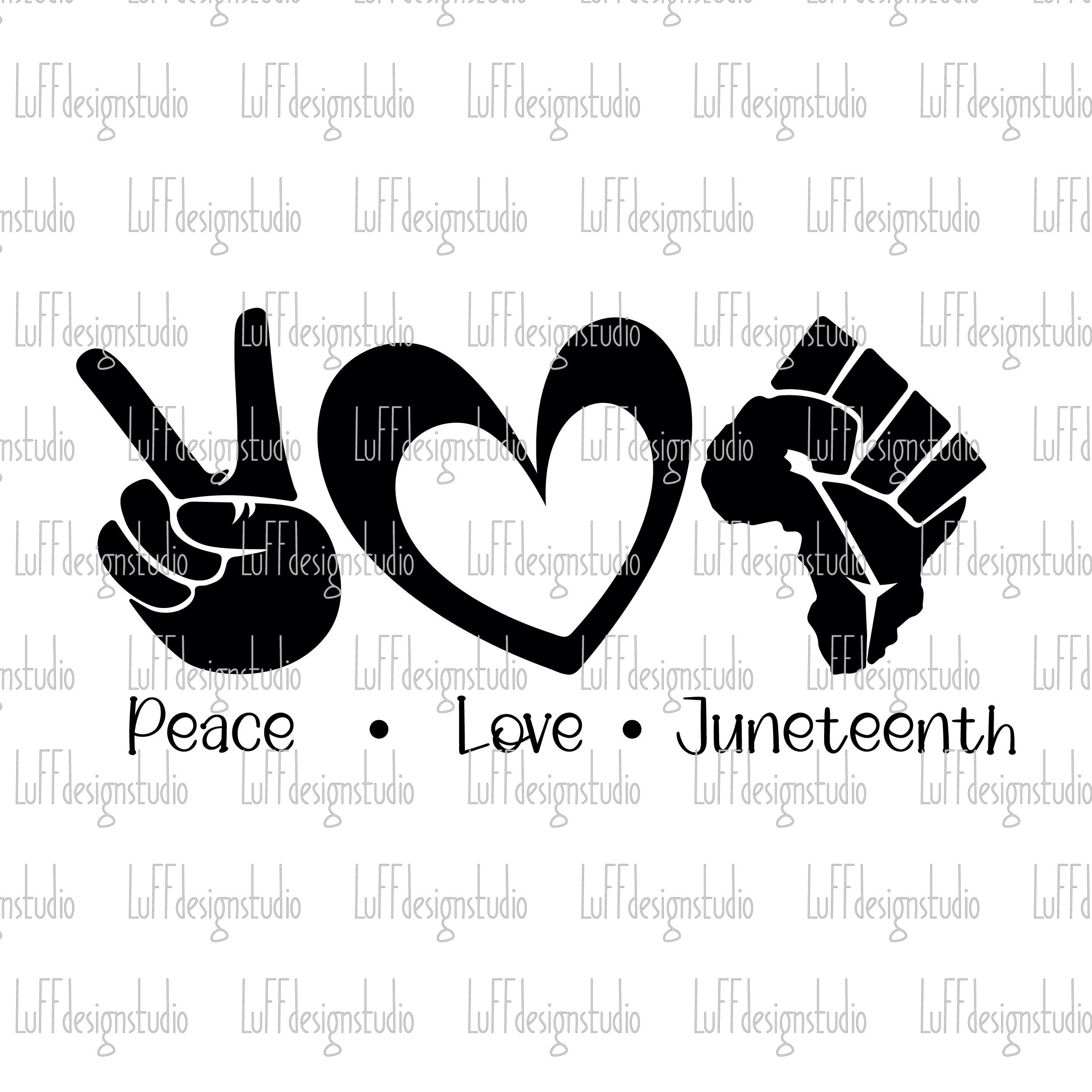 Free Free Peace Love Juneteenth Svg 330 SVG PNG EPS DXF File