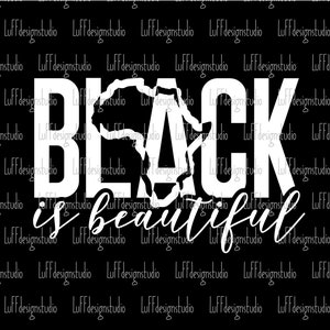 May include: Black and white graphic design with the text "Black is beautiful" and an outline of the continent of Africa.
