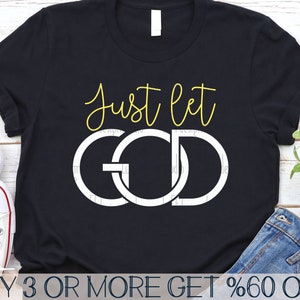 Just Let God SVG, Christian SVG, Religious SVG, Easter SVG, Scripture SVG, Jesus SVG, Png, Pliki dla Cricut, Pobieranie projektów sublimacji