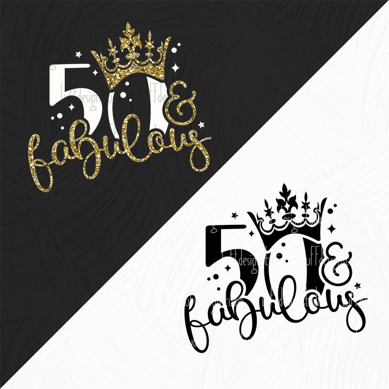 50º Aniversário SVG, 50 e Fabuloso SVG, Rainha do Aniversário SVG, É Meu Aniversário SVG, Coroa PNG, Arquivos para Cricut, Downloads de Designs de Sublimação imagem 2