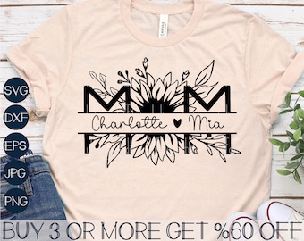 Floral Mom SVG, Mothers Day SVG, Sunflower SVG, Mom Life Svg, Split Mom Shirt Svg, Nana Png, Files For Cricut, Sublimation Designs Downloads