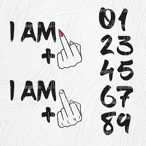 May include: Black and white graphic design with the text "I AM + I AM" and a hand with a middle finger raised. The design also includes the numbers 0 through 9 in a handwritten style.