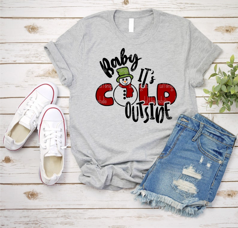 Download Baby Its Cold Outside SVG Snowman SVG Christmas Svg Shirt ...