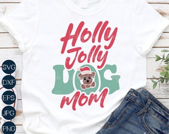 Dog Christmas SVG, Holly Jolly Dog Mom Svg, Merry Woofmas SVG, Dog Mama Svg, Dog Lover Png, Files for Cricut, Sublimation Designs Downloads