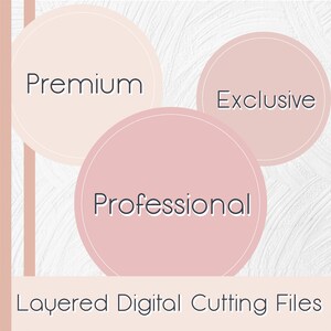 May include: Three pink and beige circles with the words "Premium", "Exclusive", and "Professional" in black text. The text "Layered Digital Cutting Files" is below the circles.