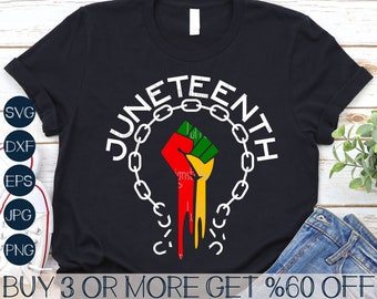 Juneteenth Svg, Black History SVG, Fist SVG, Broken Chain Svg, Juneteenth Shirt Svg, Png, Svg File For Cricut, Sublimation Designs Downloads
