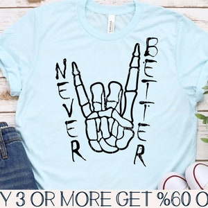 Nie besser SVG, Skelett SVG, lustiges Halloween SVG, Rock And Roll SVG, Skelett Hand Png, Dateien für Cricut, Sublimation Designs Downloads