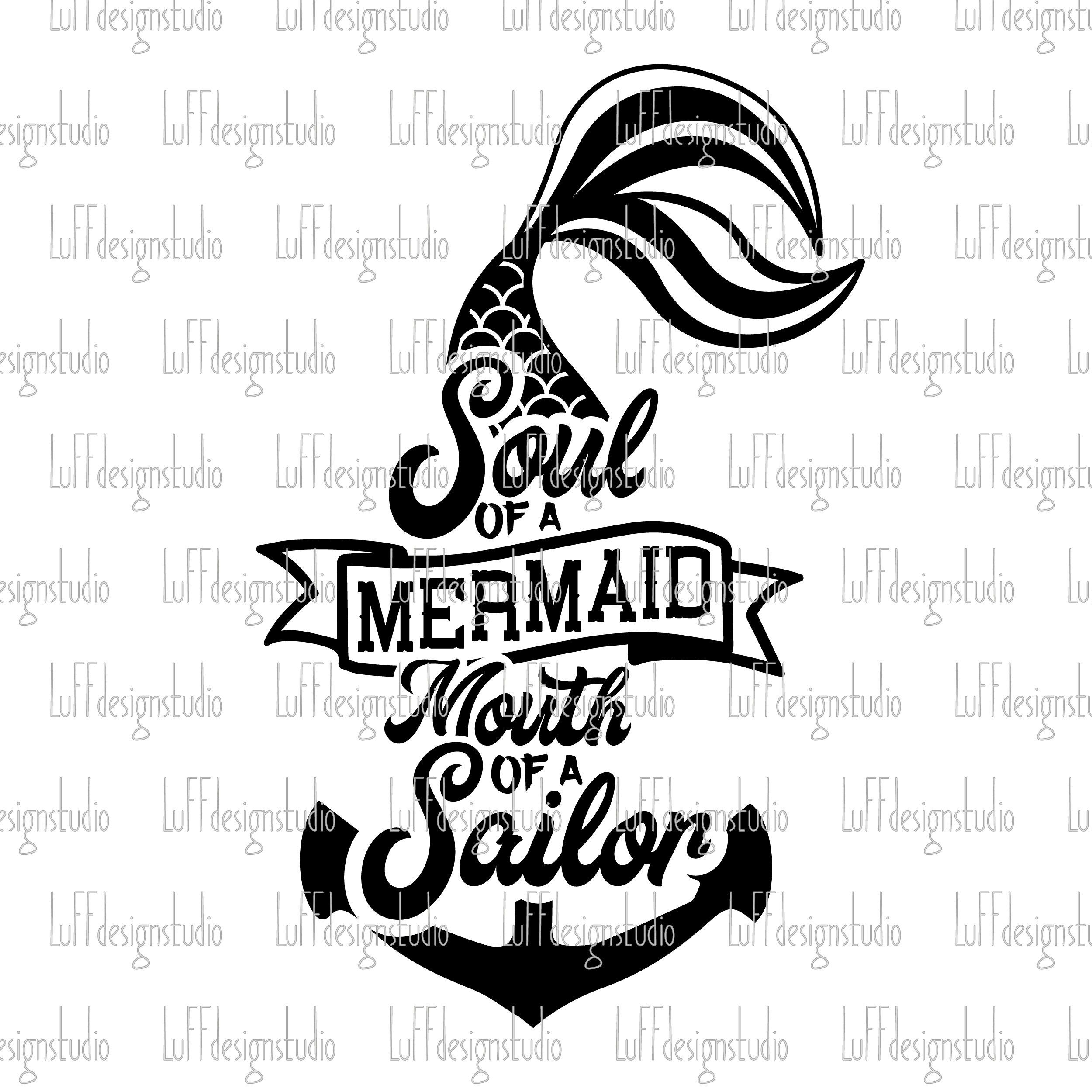 Soul of A Mermaid Mouth of A Sailor SVG Mermaid SVG Nautical - Etsy