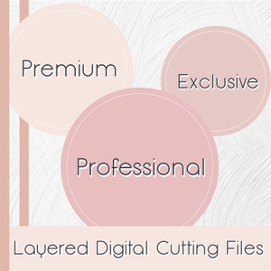 May include: Three pink and beige circles with the words "Premium", "Exclusive", and "Professional" in black text. The text "Layered Digital Cutting Files" is below the circles.